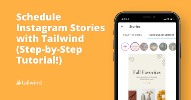 Schedule Instagram Stories with Tailwind!