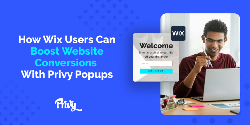 How to Make Engaging Wix Popups With Privy And Boost Your Website Conversions