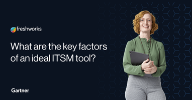 Gartner® 6 Smart Steps To ITSM Tool Selection Success | Freshservice blog