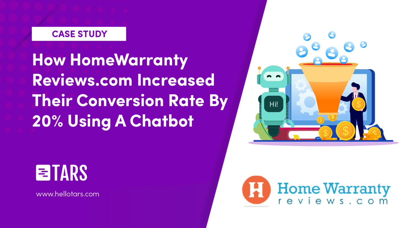 How HomeWarrantyReviews.com Increased Their Conversion Rate By 20% Using A Chatbot