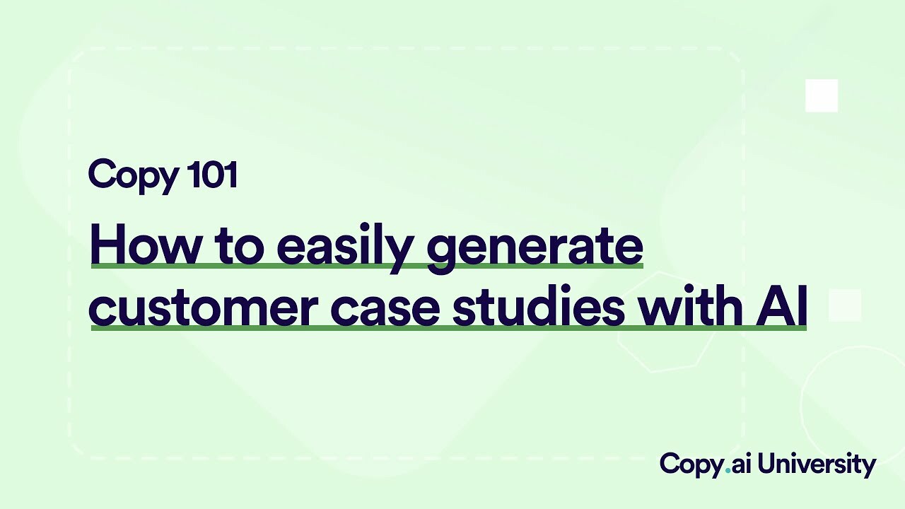 How to Generate A Customer Case Study with Copy.ai