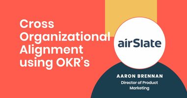 Cross organizational alignment using OKR's: LastPass case study