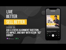 Ask a Status Alignment Question, Its Impact, and Why with Kevin "KD" Dorsey