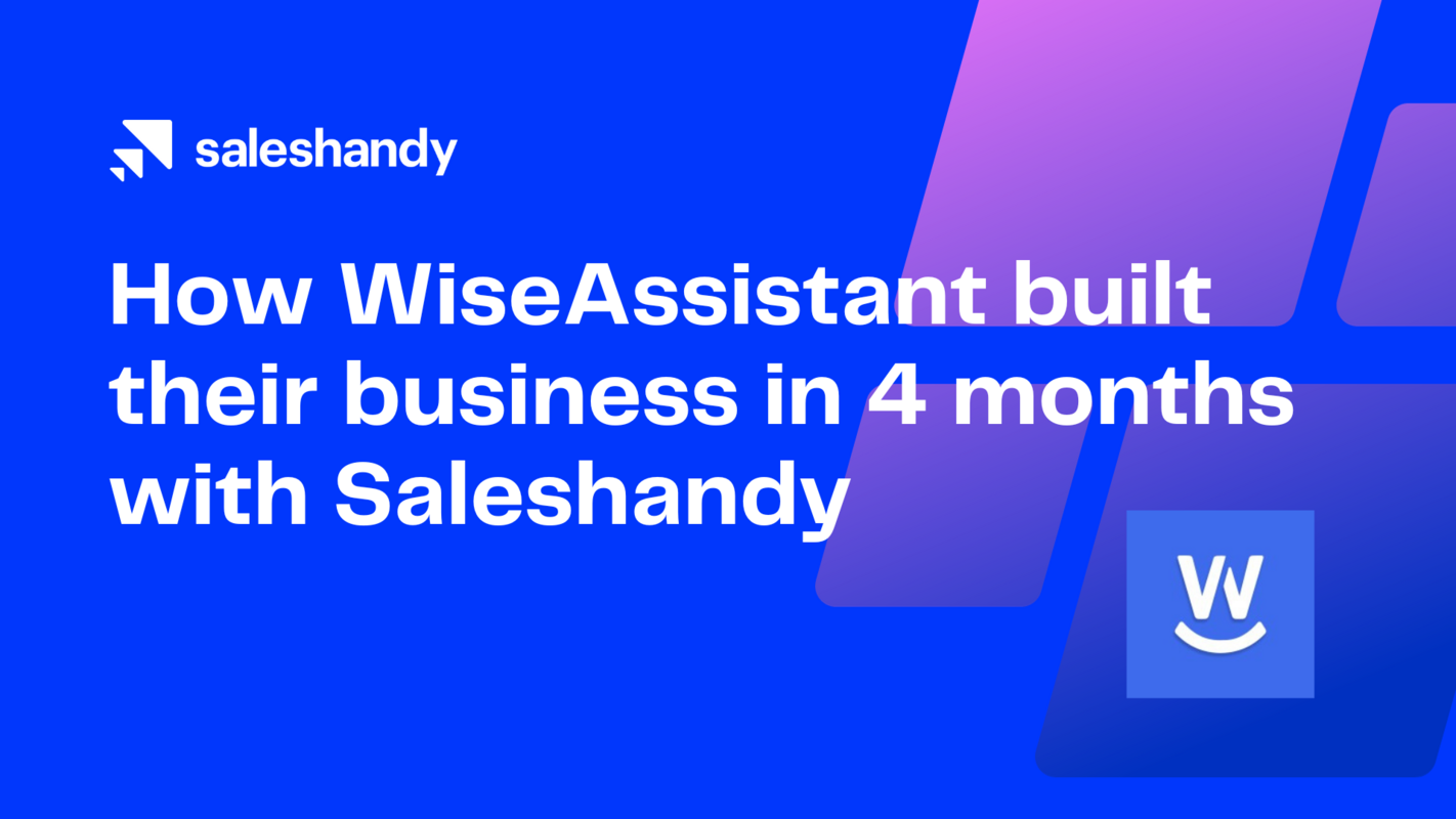 How Wise Assistant built their business in 4 months with Saleshandy