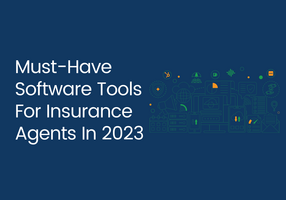 Must-Have Software Tools For Insurance Agents In 2023