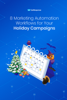 8 Marketing Automation Workflows for Your Holiday Campaigns.
