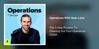 The 3-Step Process To Cleaning Out Your Operations Closet