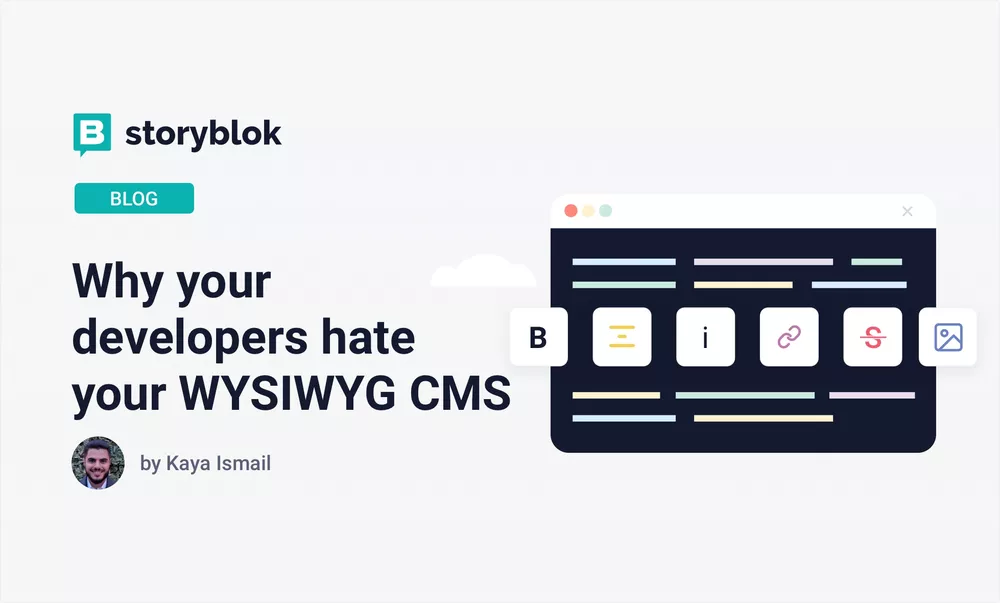 Why your developers hate your WYSIWYG CMS