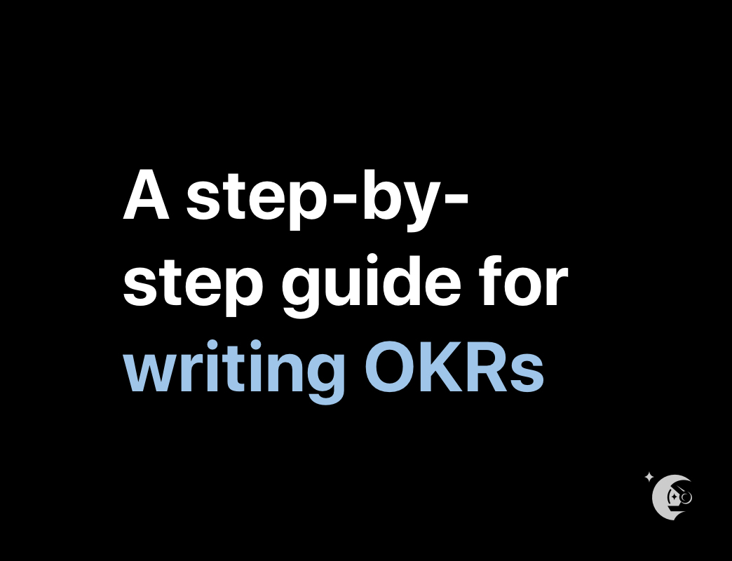How to write OKRs that work: 8-step guide