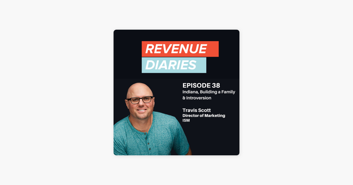 ‎Revenue Diaries: Episode 38 : Travis Scott : Indiana, Building a Family & Introversion on Apple Podcasts