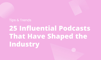 25 Influential Podcasts That Have Shaped the Industry