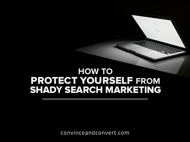 How to Protect Yourself from Shady Search Marketing