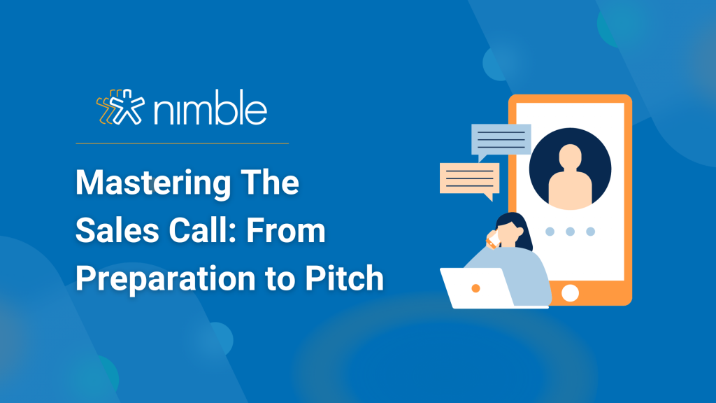 Mastering The Sales Call: From Preparation to Pitch