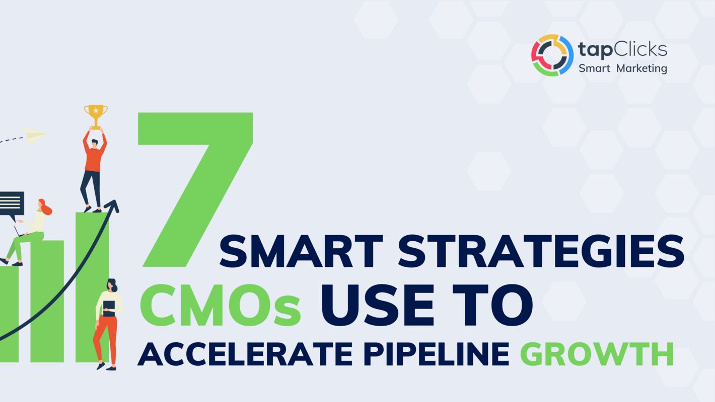 7 Smart Strategies CMOs Use to Accelerate Pipeline Growth