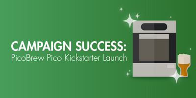 Campaign Spotlight: PicoBrew Pico Kickstarter Launch