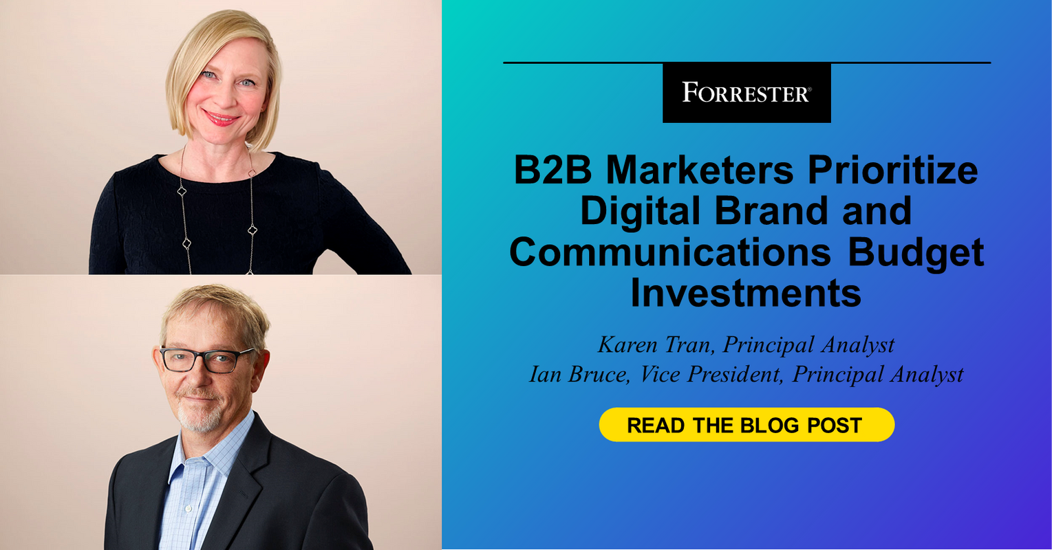 B2B Marketers Prioritize Digital Brand And Communications Budget Investments