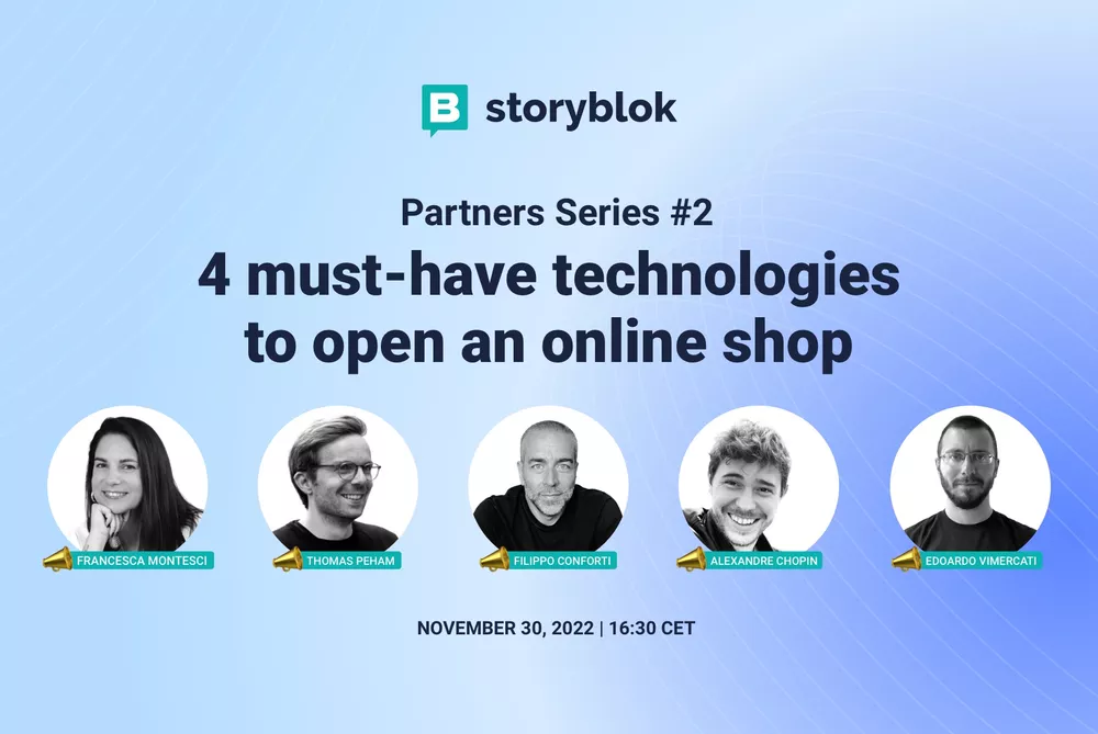 Storyblok Partners Series: 4 Must Have Technologies to Setup a Webshop