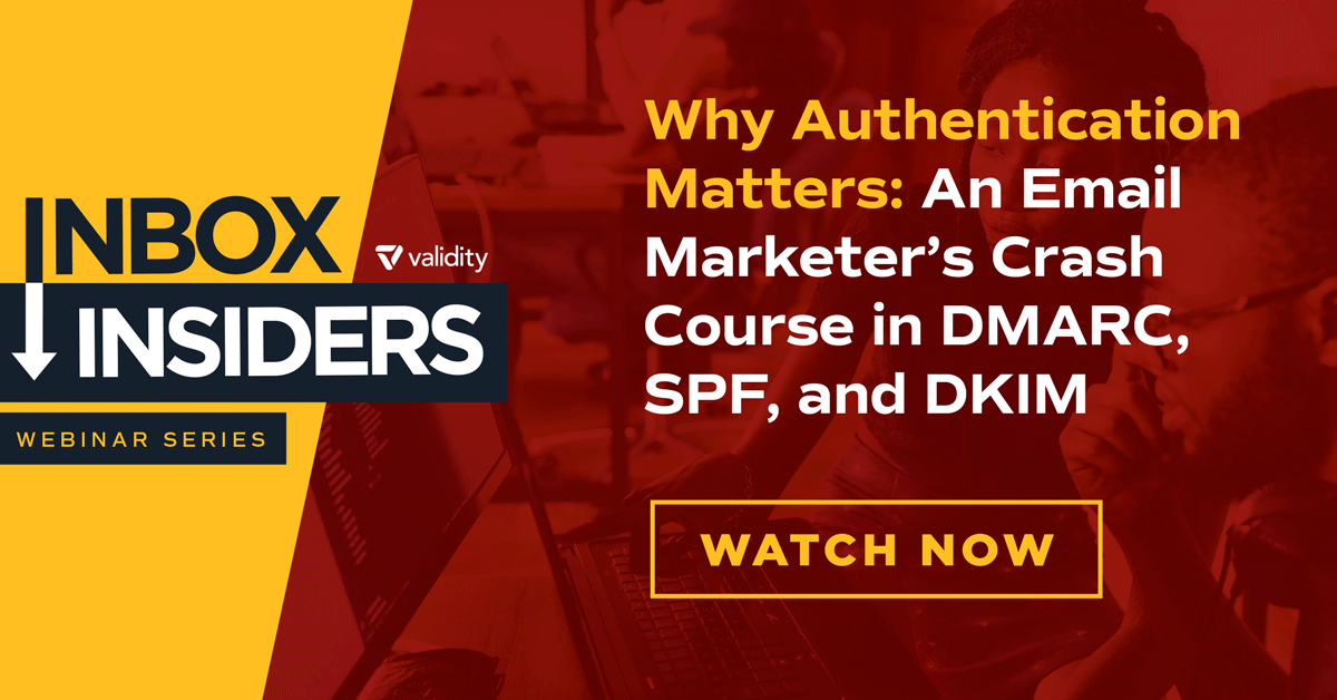 [Inbox Insiders] Why Authentication Matters: An Email Marketer's Crash Course in DMARC, SPF, and DKIM