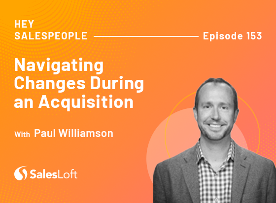 Navigating Changes During an Acquisition with Paul Williamson