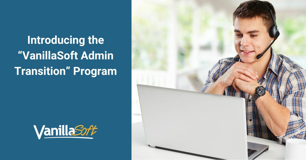 Introducing the "VanillaSoft Admin Transition" Program