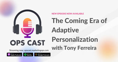 The Coming Era of Adaptive Personalization with Tony Ferreira