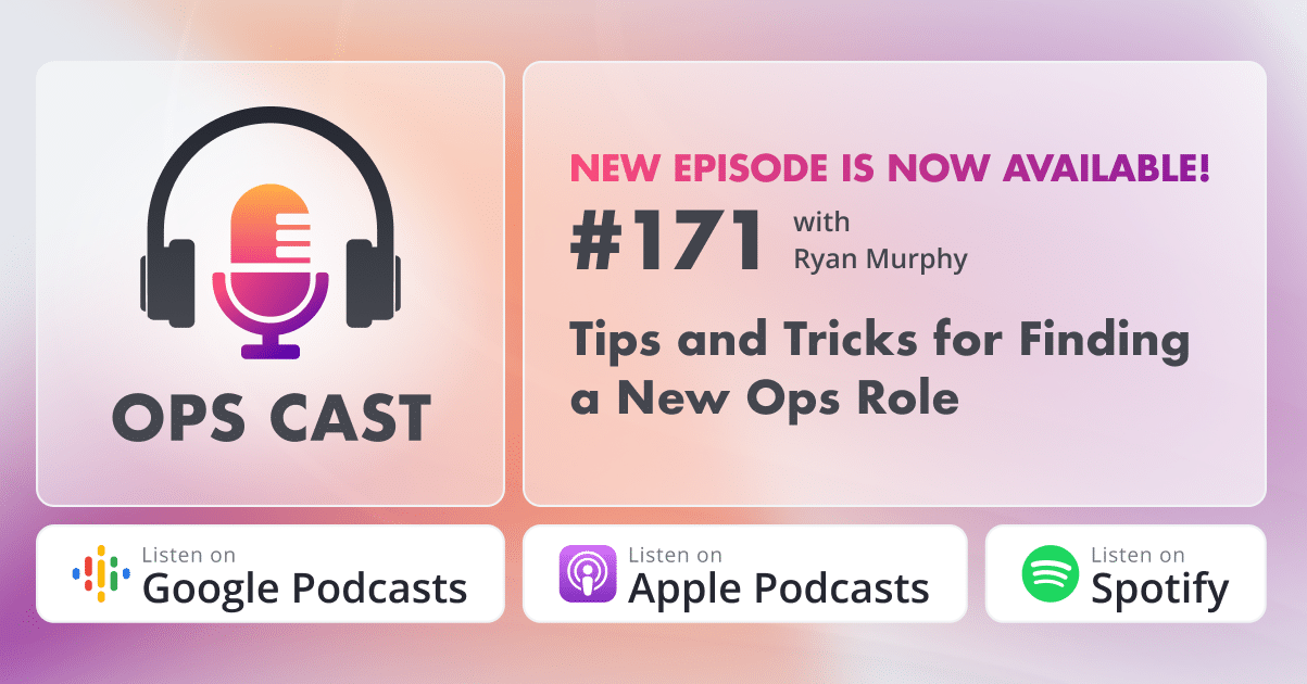 Tips and Tricks for Finding a New Ops Role with Ryan Murphy - Marketing Operations