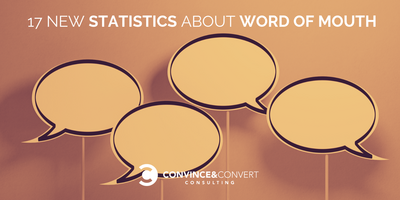 17 New Statistics About Word of Mouth
