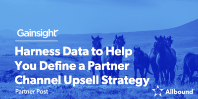 Harness Data to Help You Define a Partner Channel Upsell Strategy | Customer Success and Product Experience Software | Gainsight