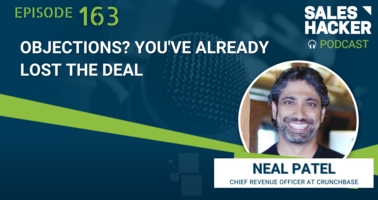 Objections? You've Already Lost the Deal [PODCAST]