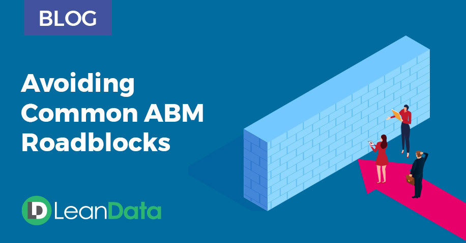 Avoiding Common ABM Roadblocks | LeanData
