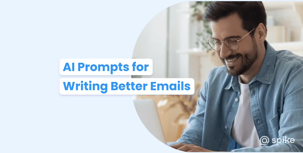 How to Write Better Emails With AI [With Prompts]