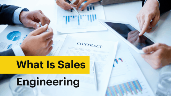 What Is Sales Engineering And How to Achieve Better Results