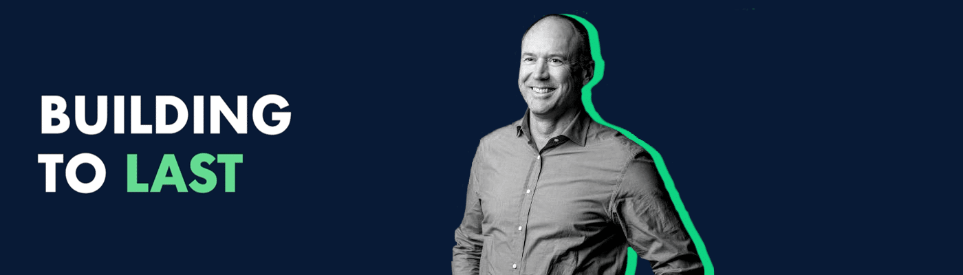 Binge-worthy: Building to Last, a New Podcast for CEOs