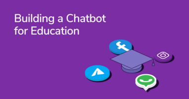 Teach Better: How to Build a Chatbot for Education