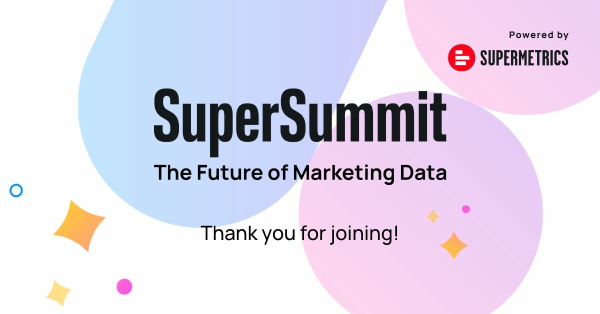 SuperSummit 2023 recap: What you need to know about the future of marketing data