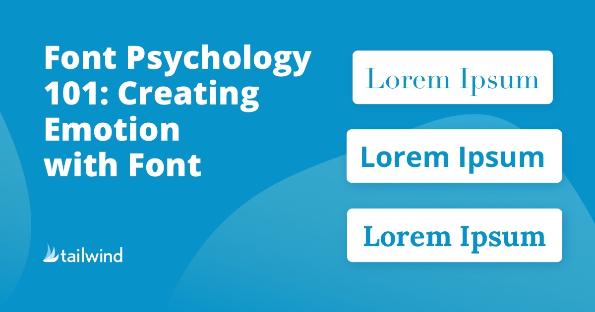 Font Psychology 101: Creating Emotion with Font