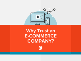 Why Trust An E-commerce Company?