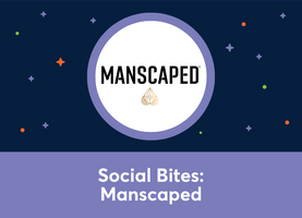Social Bites: Manscaped