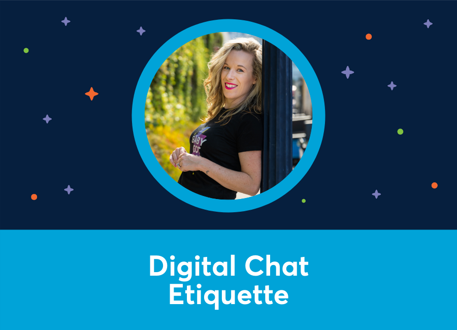 🎥 Digital Chat Etiquette (Kelly Noble Mirabella)