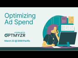Optimizing Ad Spend | Learn With Optmyzr