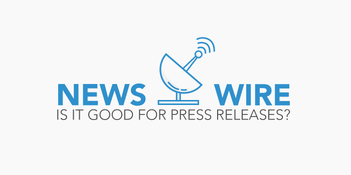 Should my press release go out on the wire?