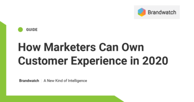 How Marketers Can Own Customer Experience (CX) in 2020