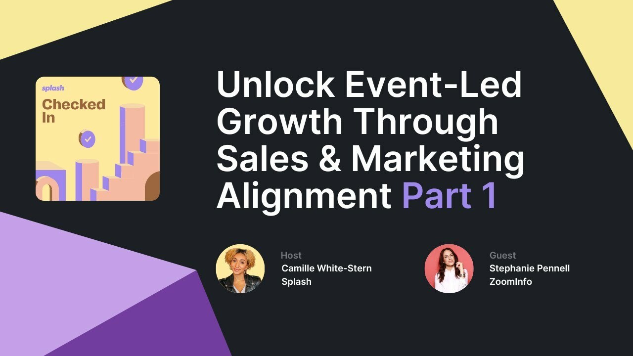 Unlock Event-Led Growth Through Sales & Marketing Alignment (Part 1)