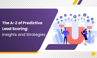 THE A-Z OF PREDICTIVE LEAD SCORING: INSIGHTS AND STRATEGIES