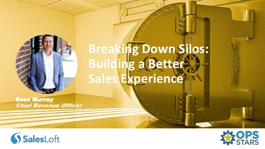 Breaking Down Silos: Building a Better Sales Experience