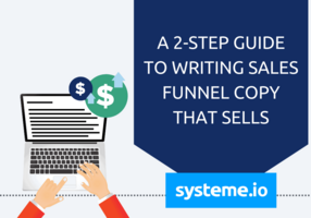 A Simple 2-Step Guide to Writing Sales Funnel Copy that Sells