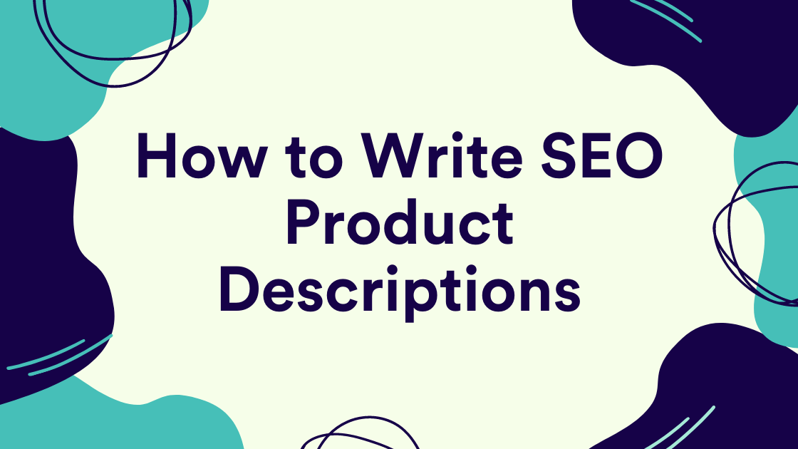 How to Write SEO Product Descriptions