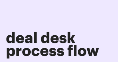 How to maximize your deal desk process flow