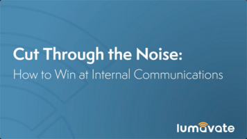 Cut Through the Noise - How to Win at Internal Communications