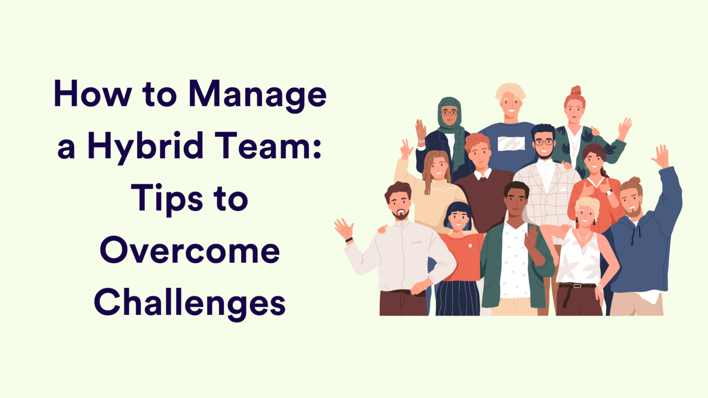 How to Manage a Hybrid Team Successfully